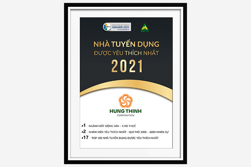 HUNG THINH CORPORATION: TOP 100 MOST FAVORITE EMPLOYERS 2021 AND LEADS REAL ESTATE - RENTAL INDUSTRY GROUP